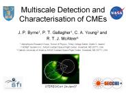Multiscale Detection and Characterisation of CMEs