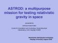 ASTROD: a multipurpose mission for testing relativistic gravity in space PowerPoint PPT Presentation