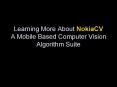 Learning More About NokiaCV A Mobile Based Computer Vision Algorithm Suite PowerPoint PPT Presentation