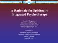 A Rationale for Spiritually Integrated Psychotherapy PowerPoint PPT Presentation