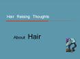 Hair Raising Thoughts PowerPoint PPT Presentation