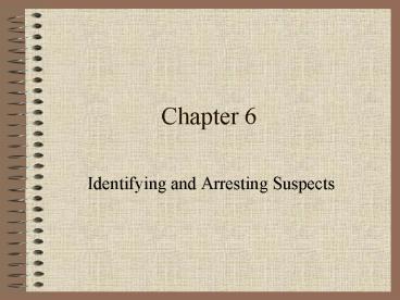 Identifying and Arresting Suspects