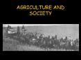 AGRICULTURE AND SOCIETY PowerPoint PPT Presentation