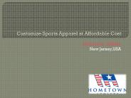 Customize Sports Apparel at Affordable Cost