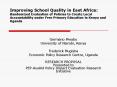 Improving School Quality in East Africa: Randomized Evaluation of Policies to Create Local Accountability under Free Primary Education in Kenya and Uganda PowerPoint PPT Presentation