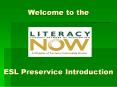 Welcome to the     ESL Preservice Introduction PowerPoint PPT Presentation