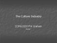 The Culture Industry PowerPoint PPT Presentation