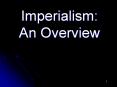 Imperialism: An Overview PowerPoint PPT Presentation