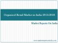 Organized Retail Market in India 2014 - 2018