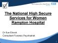The National High Secure Services for Women Rampton Hospital PowerPoint PPT Presentation