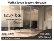 Vatika Seven Seasons Gurgaon