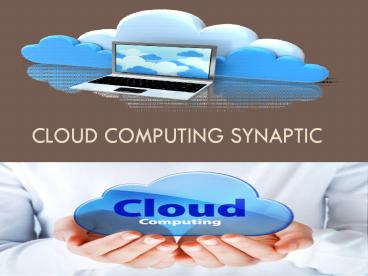Cloud Computing Synaptic