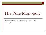 The Pure Monopoly