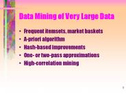 Data Mining of Very Large Data