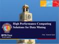 High Performance Computing Solutions for Data Mining PowerPoint PPT Presentation