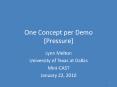 One Concept per Demo [Pressure] PowerPoint PPT Presentation