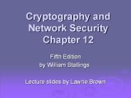 Cryptography and Network Security Chapter 12