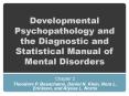 Developmental Psychopathology and the Diagnostic and Statistical Manual of Mental Disorders PowerPoint PPT Presentation