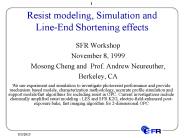 Resist modeling, Simulation and Line-End Shortening effects