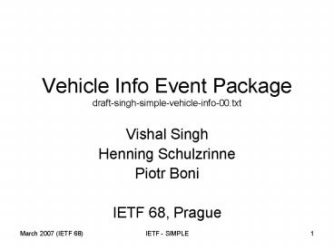 Vehicle Info Event Package draft-singh-simple-vehicle-info-00.txt