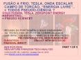 Fusão a frio, Tesla, Onda escala, Campo de torção, Energia livre = Todos Pseudo-ciência?(Resumo do Português) / Cold fusion, Tesla, Scalar wave, Torsion field.. = All Pseudo science?(1of9) PowerPoint PPT Presentation