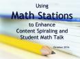 Using  Math Stations to Enhance       Content Spiraling and Student Math Talk PowerPoint PPT Presentation