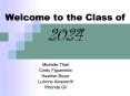 Welcome to the Class of 2024 PowerPoint PPT Presentation
