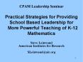 CPAM Leadership Seminar Practical Strategies for Providing School Based Leadership for  More Powerful Teaching of K-12 Mathematics PowerPoint PPT Presentation
