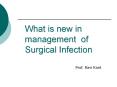 What is new in management of Surgical Infection PowerPoint PPT Presentation
