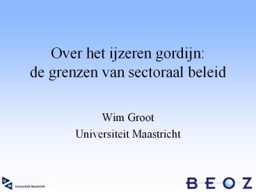 Over het ijzeren gordijn: de grenzen van sectoraal beleid