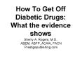 How To Get Off Diabetic Drugs: What the evidence shows PowerPoint PPT Presentation