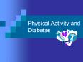 Physical Activity and Diabetes PowerPoint PPT Presentation