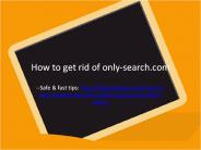 How to remove only-search.com from IE/Firefox/Chrome