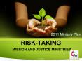 RISK-TAKING MISSION AND JUSTICE MINISTRIES PowerPoint PPT Presentation