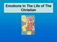 Emotions In The Life of The Christian PowerPoint PPT Presentation