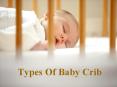 Types Of Baby Crib PowerPoint PPT Presentation