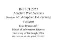 INFSCI 2955 Adaptive Web Systems Session 1-2: Adaptive E-Learning Systems PowerPoint PPT Presentation