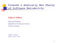 Towards a Radically New Theory of Software Reliability PowerPoint PPT Presentation