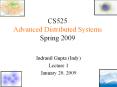 CS525 Advanced Distributed Systems Spring 2009 PowerPoint PPT Presentation