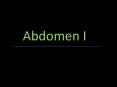 Abdomen I PowerPoint PPT Presentation
