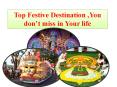 Top Festive Destination, You don’t miss in your life PowerPoint PPT Presentation