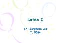 Latex ? PowerPoint PPT Presentation
