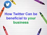 How Twitter Can Be Beneficial to Your Business