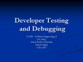 Developer Testing and Debugging PowerPoint PPT Presentation