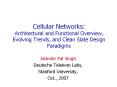 Cellular Networks: Architectural and Functional Overview, Evolving Trends, and Clean Slate Design Paradigms PowerPoint PPT Presentation