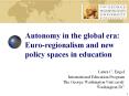 Autonomy in the global era: Euro-regionalism and new policy spaces in education PowerPoint PPT Presentation