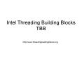 Intel Threading Building Blocks PowerPoint PPT Presentation