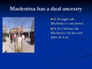 Maslenitsa has a dual ancestry
