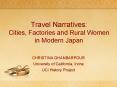 Travel Narratives: Cities, Factories and Rural Women in Modern Japan PowerPoint PPT Presentation