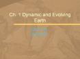 Ch. 1 Dynamic and Evolving Earth PowerPoint PPT Presentation